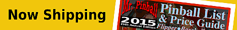 Mr. Pinball--Pinball List and PRICE GUIDE, 2015 Edition is now shipping...