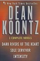 Three Complete Novels:  Dark Rivers of the Heart / Sole Survivor / Intensity