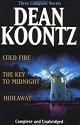 Three Complete Novels: Cold Fire / Hideaway / The Key to Midnight