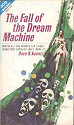 The
                    Fall of the Dream Machine