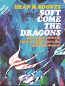 Soft Come The
                Dragons