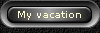 My vacation