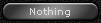 Nothing