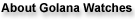 About Golana Swiss Watches