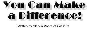 You Can Make a Difference! written by Glenda Moore of CatStuff
