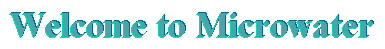 Welcome to Microwater!