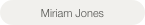 Miriam Jones